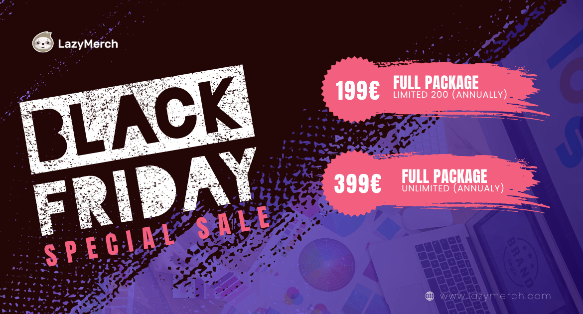 Unlock Your Creative Potential with LazyMerch’s Black Friday Deal!